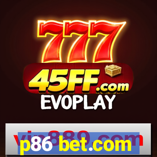 p86 bet.com